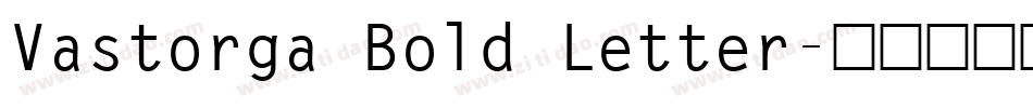 Vastorga Bold Letter字体转换
